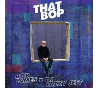 Bob James | DJ Jazzy Jeff - That Bop / Shamboozie