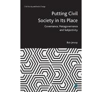 Bob Jessop Putting Civil Society in Its Place (Copertina rigida)