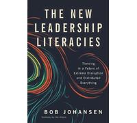 Bob Johansen The New Leadership Literacies (Copertina rigida)