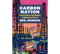 Bob Johnson Carbon Nation (Copertina rigida) CultureAmerica