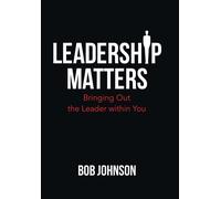 Bob Johnson Leadership Matters (Copertina rigida)