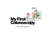 Bob Joseph Mal Karlin My First Colonoscopy (Tascabile) My First Colonoscopy
