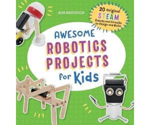Bob Katovich Awesome Robotics Projects for Kids (Tascabile)