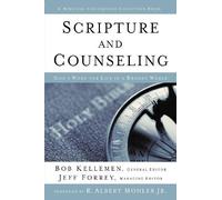 Bob Kellemen Scripture and Counseling (Copertina rigida)