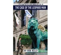 Bob Kelly Detective Jack Fallon In The Case of The Leopard Ma (Copertina rigida)