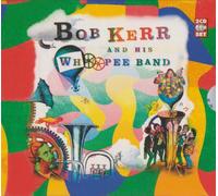 Bob Kerr and His Whoopee Band