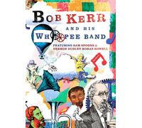 Bob Kerr And His Whoopee Band [Edizione: Regno Unito]