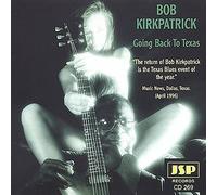 Going Back To Texas - Bob Kirkpatrick (Audio cd)