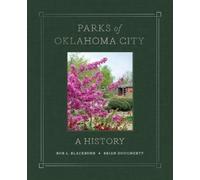 Bob L Blackburn Brian Dougherty Parks of Oklahoma City (Copertina rigida)