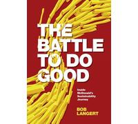 Bob Langert The Battle To Do Good (Copertina rigida)