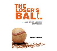 Bob Lannom The Loser's Ball (Copertina rigida)