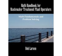 Bob Larsen Math Handbook for Wastewater Treatment Plant Operators (Tascabile)