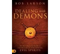 Bob Larson Dealing with Demons (Tascabile)