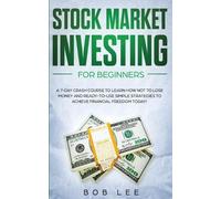 Bob Lee Stock Market Investing for Beginners (Tascabile) Options - Swing Trading