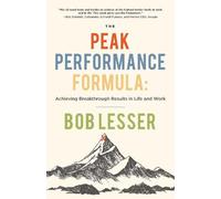 Bob Lesser The Peak Performance Formula (Tascabile)