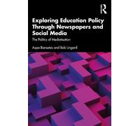 Bob Lingard Asp Exploring Education Policy Through Newspapers and S (Tascabile)