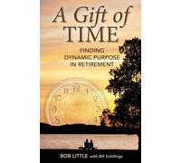 Bob Little Bill Schillings A Gift of Time (Tascabile)