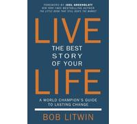 Bob Litwin Live The Best Story of Your Life (Tascabile)