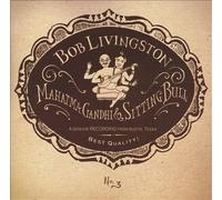 Bob Livingston - Mahatma Gandhi & Sitting Bull