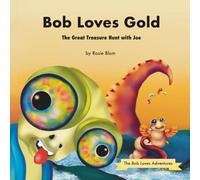 Bob Loves Gold: The Great Treasure Hunt with Joe: 2