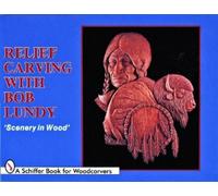 Bob Lundy Relief Carving with Bob Lundy (Tascabile)