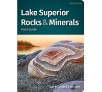 Bob Lynch Dan R. Lynch Lake Superior Rocks & Minerals Field Guide (Tascabile)