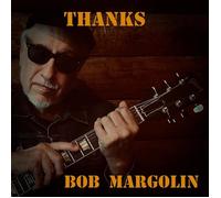 Bob Margolin Thanks (CD) Album