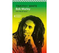 Bob Marley. Una vita di fuoco