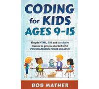 Bob Mather Coding for Kids Ages 9-15 (Tascabile)