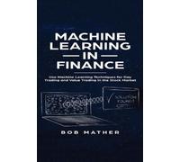 Bob Mather Machine Learning in Finance (Copertina rigida)