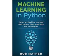 Bob Mather Machine Learning in Python (Copertina rigida)