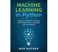 Bob Mather Machine Learning in Python (Tascabile)