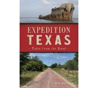 Bob Mauldin Expedition Texas (Tascabile) History Press