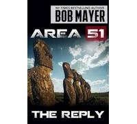 Bob Mayer Area 51 The Reply (Tascabile) Area 51