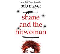 Bob Mayer Shane and the Hitwoman (Tascabile) Organization