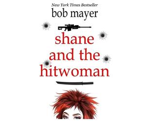 Bob Mayer Shane and the Hitwoman (Tascabile) Organization
