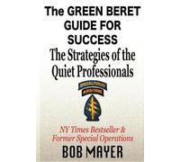 Bob Mayer The Green Beret Guide for Success (Tascabile) Green Beret Guide