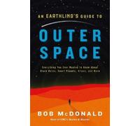 Bob McDonald An Earthling's Guide to Outer Space (Copertina rigida)