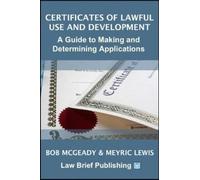 Bob McGeady Mey Certificates of Lawful Use and Development: A Guide (Tascabile)