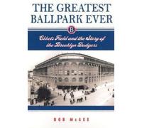 Bob McGee The Greatest Ballpark Ever (Tascabile)