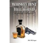 Bob McGregor Whiskey Bent and Hell Bound (Tascabile)