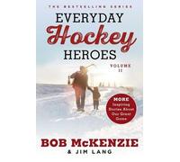 Bob McKenzie Jim Lang Everyday Hockey Heroes, Volume II (Tascabile)