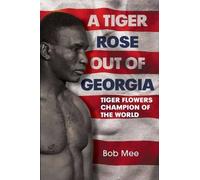 Bob Mee A Tiger Rose Out of Georgia (Copertina rigida)