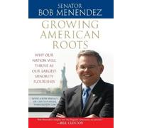 Bob Menendez Growing American Roots (Tascabile)