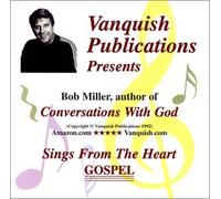 Bob Miller - Bob Miller Sings From The Heart ... GOSPEL (US Import)