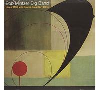 Bob Mintzer - Live at MCG With Kurt Elling by Bob Mintzer (2004-08-20)