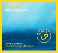 Bob Mintzer & WDR Big Band Bluegrass (Vinyl LP) 12" Album (PRESALE 14/08/2026)