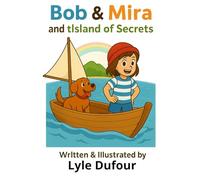 Bob & Mira and the Island of Secrets