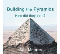 Bob Moores Building the Pyramids (Tascabile)