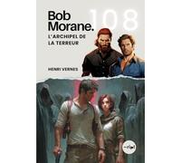 Bob Morane - L’Archipel de la Terreur: Tome 108 - Un Roman d'Action et d'Aventure au Cœur d'une Île Mystérieuse